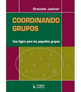 COORDINANDO GRUPOS. Una lógica para los pequeños grupos 9789508922816 Lugar Editorial 21,85 €