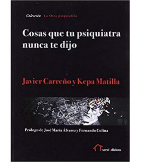 COSAS QUE TU PSIQUIATRA NUNCA TE DIJO 9788494833335 Xoroi Edicions 25,65 €
