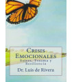 CRISIS EMOCIONALES. Estres, Trauma y Resiliencia
