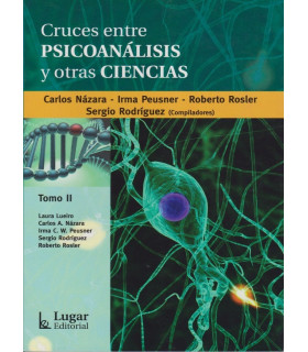 CRUCES ENTRE PSICOAN&Aacute;LISIS Y OTRAS CIENCIAS. TomoII 9789508924957 Lugar Editorial 21,85&nbsp;&euro;