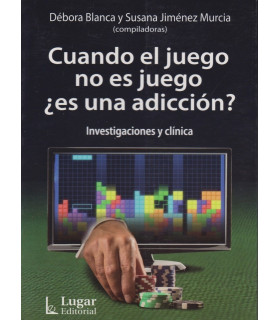 CUANDO EL JUEGO NO ES JUEGO &iquest;ES UNA ADICCI&Oacute;N? 9789508925046 Lugar Editorial 32,30&nbsp;&euro;