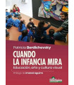 CUANDO LA INFANCIA MIRA. Educaci&oacute;n, arte y cultura visual