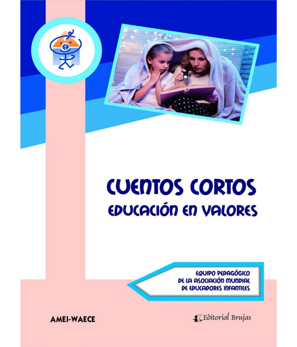 CUENTOS CORTOS. Educación en Valores 9789877603958 Brujas Editorial 25,65 €