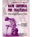 DA&Ntilde;O CORPORAL POR FRACTURAS