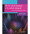 DE LA SALUD MENTAL A LA SALUD INTEGRAL. Aportes de la Psicolog&iacute;a Preventiva