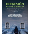 DEPRESI&Oacute;N DE DIF&Iacute;CIL MANEJO. Entre la evidencia y la experiencia. Herramientas diagn&oacute;sticas y terap&eacute;uticas