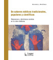DE SABERES MÉDICOS TRADICIONALES, POPULARES Y CIENTÍFICOS