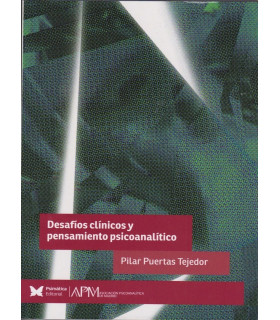 DESAFÍOS CLÍNICOS Y PENSAMIENTO PSICOANALÍTICO 9788412464511 Psimática Editorial 28,50 €