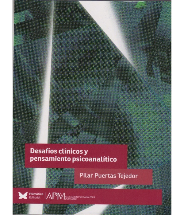 DESAF&Iacute;OS CL&Iacute;NICOS Y PENSAMIENTO PSICOANAL&Iacute;TICO 9788412464511 Psim&aacute;tica Editorial 28,50&nbsp;&euro;