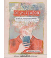 DESMUTEADOS. Por qu&eacute; las opiniones y las creencias se escuchan m&aacute;s fuerte que la verdad