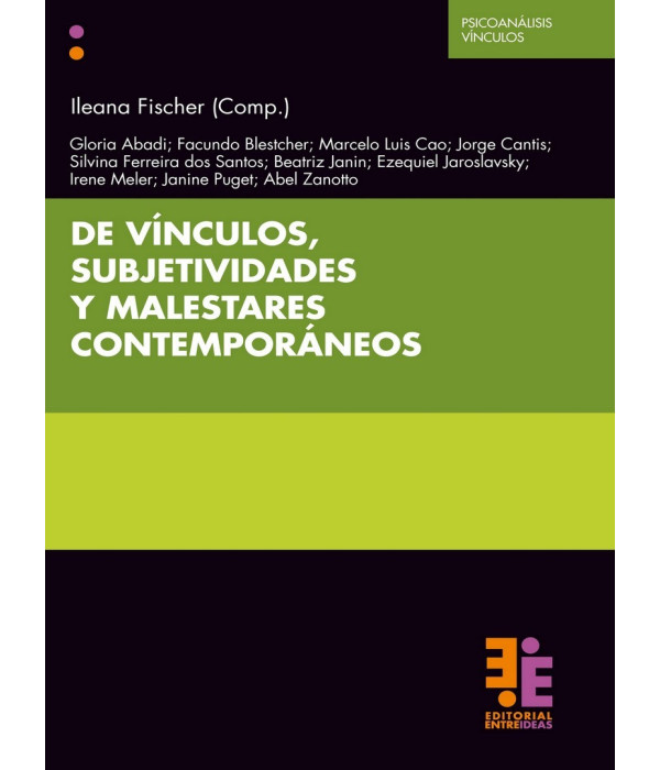 DE VINCULOS, SUBJETIVIDADES Y PROBLEMÁTICAS CONTEMPORÁNEAS 9789874760821 Entreideas 19,00 €