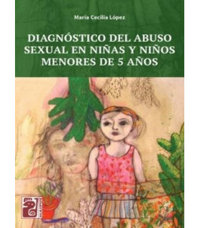 DIAGNÓSTICO DEL ABUSO SEXUAL EN NIÑAS Y NIÑOS MENORES DE 5 AÑOS 9789878461199 Maipue Editorial 23,75 €