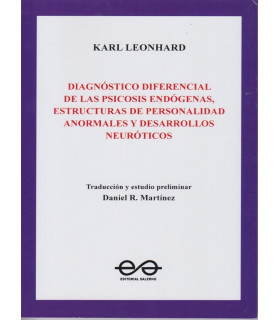 DIAGNÓSTICO DIFERENCIAL DE LAS PSICOSIS ENDÓGENAS, ESTRUCTURAS DE PERSONALIDAD ANORMALES Y DESARROLLOS NEURÓTICOS 9789879083703 Salerno Editorial 22,80 €