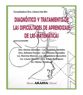 DIAGNOSTICO Y TRATAMIENTO DE LAS DIFICULTADES DE APRENDIZAJE DE LAS MATEMATICAS 9789875703117 Akadia 30,40&nbsp;&euro;
