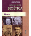 DI&Aacute;LOGOS SOBRE BIO&Eacute;TICA, UNA NUEVA CIENCIA.