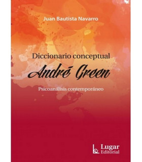 Diccionario conceptual de ANDRÉ GREEN 9789508925152 Lugar Editorial 30,40 €
