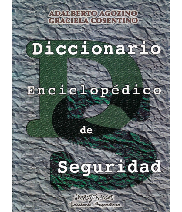 Diccionario Enciclopedico De Seguridad 978-987-1573-19-6 DOS Y UNA 46,55 €