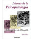DILEMAS DE LA PSICOPATOLOG&Iacute;A Reflexiones con y desde el Psicoan&aacute;lisis