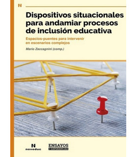 DISPOSITIVOS SITUACIONALES PARA ANDAMIAR PROCESOS DE INCLUSIÓN EDUCATIVA 9789875388468 Noveduc 18,05 €