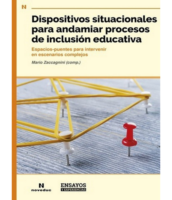 DISPOSITIVOS SITUACIONALES PARA ANDAMIAR PROCESOS DE INCLUSIÓN EDUCATIVA 9789875388468 Noveduc 18,05 €