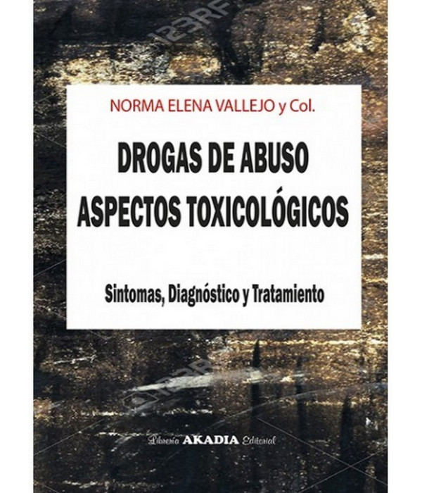 DROGAS DE ABUSO. ASPECTOS TOXICOLOGICOS 9789875703759 Akadia 52,25 €