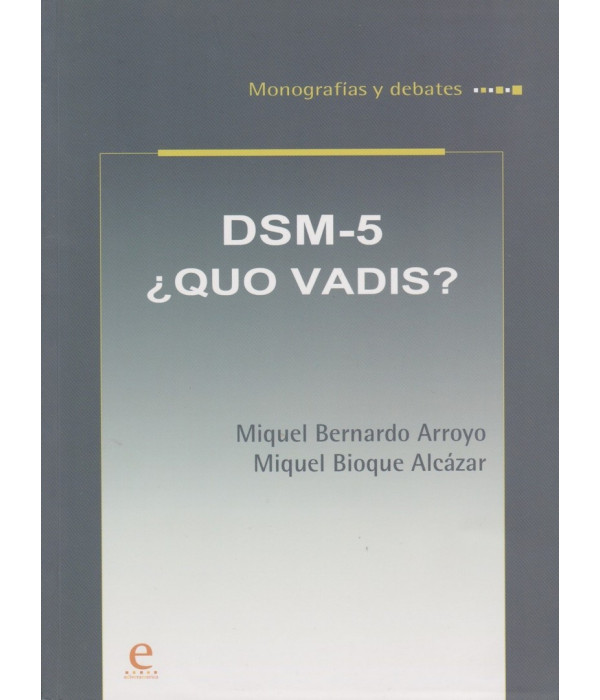 DSM-5 ¿QUO VADIS? 9788415734024 Ediveramerica 24,70 €