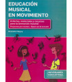 EDUCACI&Oacute;N MUSICAL EN MOVIMIENTO. Criterios, materiales y recursos para la formaci&oacute;n musical.