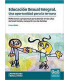 EDUCACI&Oacute;N SEXUAL INTEGRAL. Una oportunidad para la ternura