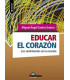 EDUCAR EL CORAZ&Oacute;N. Los sentimientos en la escuela