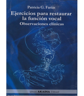 EJERCICIOS PARA RESTAURAR LA FUNCI&Oacute;N VOCAL. Observaciones cl&iacute;nicas 9789875700482 Akadia 31,62&nbsp;&euro;