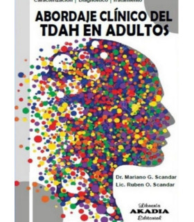 El abordaje clínico del TDAH en adultos 9789875705029 Akadia 33,25 €