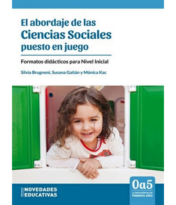 EL ABORDAJE DE LAS CIENCIAS SOCIALES PUESTO EN JUEGO. Formatos did&aacute;cticos para nivel inicial. 9789875384798 Noveduc 19,00&nbsp;&euro;