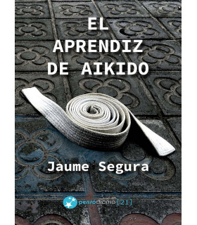 EL APRENDIZ DE AIKIDO 9788412116625 Pensódromo 19,00 €
