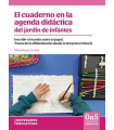 EL CUADERNO EN LA AGENDA DIDÁCTICA DEL JARDÍN DE INFANTES. Inscribir el mundo sobre el papel.