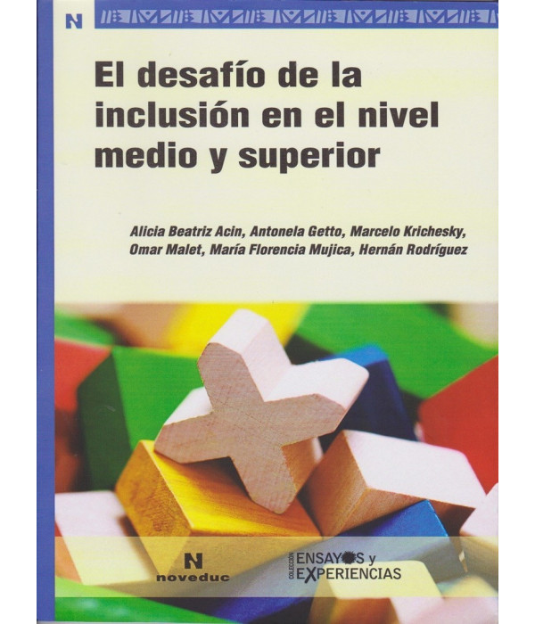 EL DESAF&Iacute;O DE LA INCLUSI&Oacute;N EN EL NIVEL MEDIO Y SUPERIOR 9789875384583 Noveduc 20,90&nbsp;&euro;
