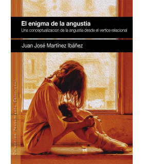 EL ENIGMA DE LA ANGUSTIA. 978-84-942559-33 Ágora Relacional 19,00 €