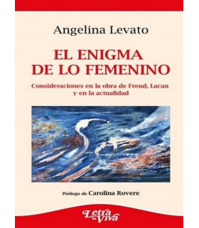 EL ENIGMA DE LO FEMENINO. Consideraciones en la obra de Freud, Lacan y en la actualidad 9789506499747 Letra Viva 18,05 €