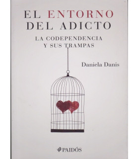 EL ENTORNO DEL ADICTO. La codependencia y sus trampas 978-950-12-9325-8 Paidos 24,70&nbsp;&euro;