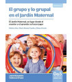EL GRUPO Y LO GRUPAL EN EL JARD&Iacute;N MATERNAL. El Jard&iacute;n Maternal, un lugar donde el ense&ntilde;ar y el aprender se hacen jugar