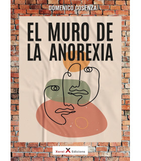 EL MURO DE LA ANOREXIA 9788412409819 Xoroi Edicions 26,60 €