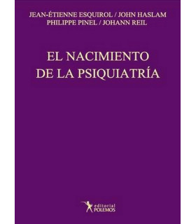 EL NACIMIENTO DE LA PSIQUIATR&Iacute;A 9789876490481 Polemos Editorial 64,60&nbsp;&euro;