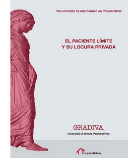 EL PACIENTE LÍMITE Y SU LOCURA PRIVADA 9788494340444 Xoroi Edicions 23,75 €