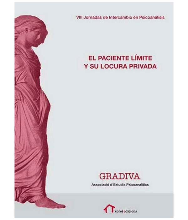 EL PACIENTE L&Iacute;MITE Y SU LOCURA PRIVADA 9788494340444 Xoroi Edicions 23,75&nbsp;&euro;