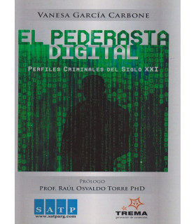 EL PEDERASTA DIGITAL. Perfiles criminales del siglo XXI 9789878800400 21,85&nbsp;&euro;