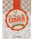 EL PLACER DE COMER Una mirada simple para lograr una alimentaci&oacute;n saludable y sostenida en el tiempo. 