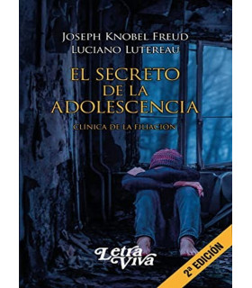 EL SECRETO DE LA ADOLESCENCIA. Clínica de la filiación 2ª Edición 9789506498641 Letra Viva 14,25 €
