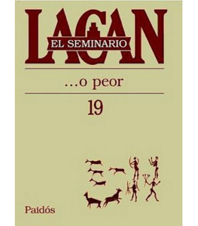 EL SEMINARIO DE JACQUES LACAN 19. ... o peor 9789501239195 Paidos 30,40&nbsp;&euro;
