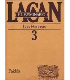 EL SEMINARIO DE JACQUES LACAN 3. Las psicosis 9789501239737 Paidos 41,80&nbsp;&euro;