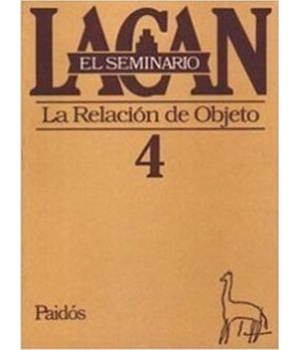 EL SEMINARIO DE JACQUES LACAN 4. La relación de Objeto 9789501239041 Paidos 41,80 €