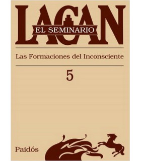 EL SEMINARIO DE JACQUES LACAN 5. Las formaciones del inconsciente 9789501239751 Paidos 43,70&nbsp;&euro;